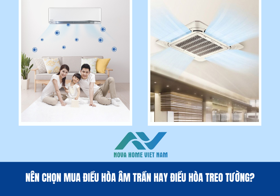 Nên chọn mua điều hòa âm trần hay điều hòa treo tường?