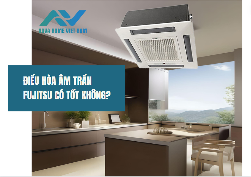 Điều hòa âm trần Fujitsu có tốt không? Nên mua điều hòa Daikin với Fujitsu