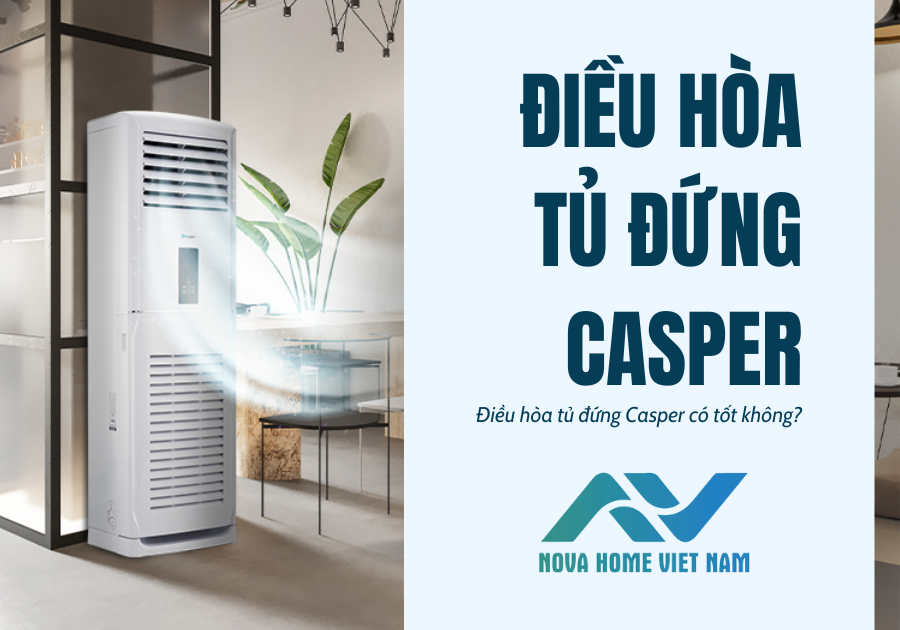 Điều hòa tủ đứng Casper có tốt không?