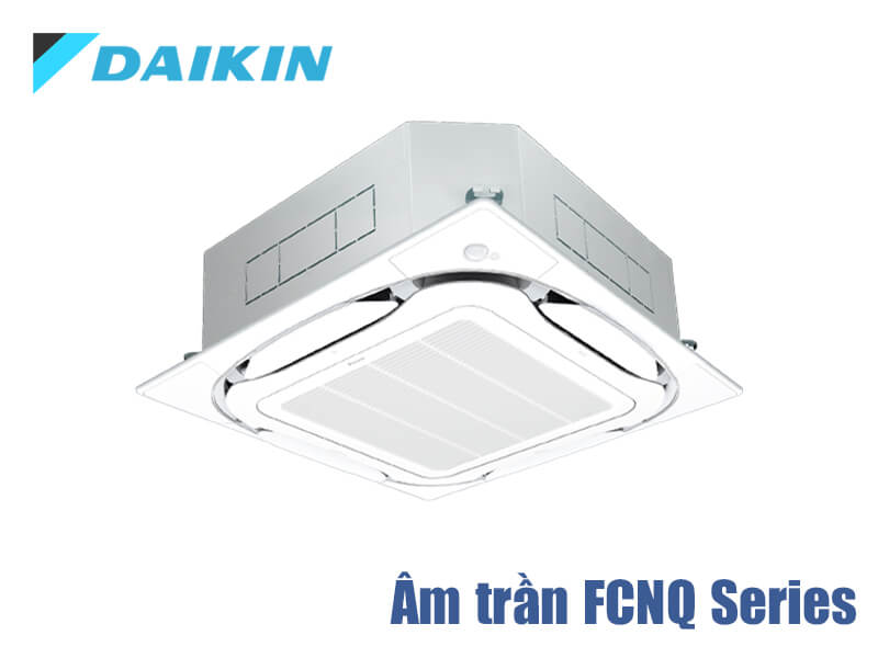 Điều hòa âm trần cassette Daikin 1 chiều FCNQ21MV1 21000BTU