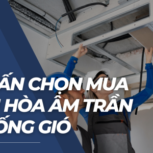 Cấu tạo và nguyên lý hoạt động của điều hòa nối ống gió